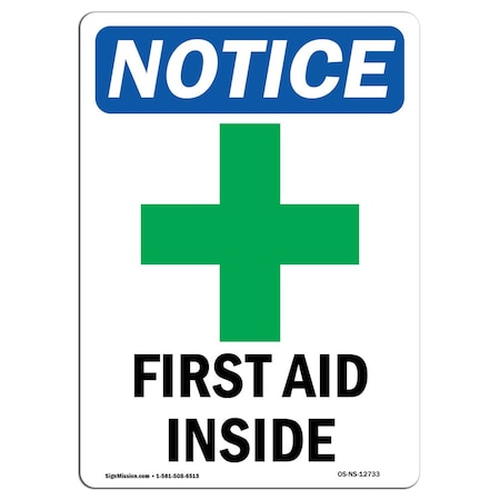Signmission Safety Sign, OSHA Notice, 14" Height, Rigid Plastic, First Aid Inside Sign With Symbol, Portrait OS-NS-P-1014-V-12733